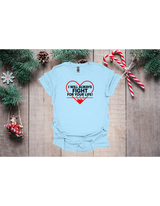 I will always fight for your life