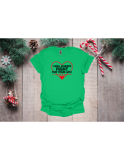 I will always fight for your life