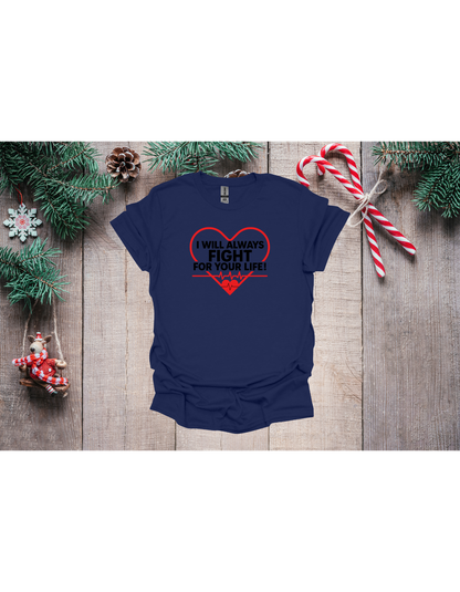 I will always fight for your life